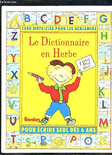 Stock image for Le Dictionnaire En Herbe : 1500 Mots-cls Pour Les Benjamins for sale by RECYCLIVRE