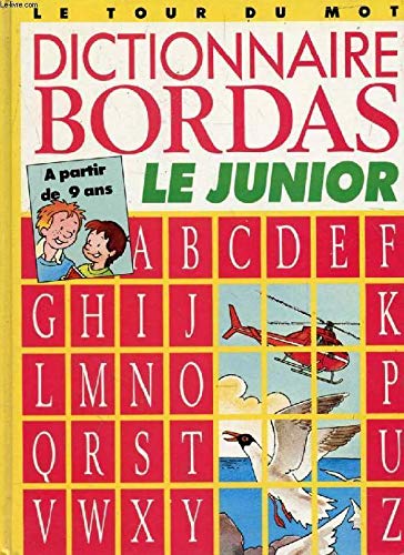 Stock image for DICT.BORDAS LE JUNIOR (Ancienne Edition) for sale by Ammareal