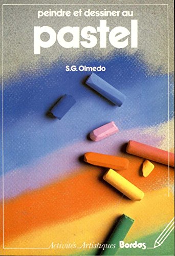 Stock image for Peindre et dessiner au pastel for sale by Chapitre.com : livres et presse ancienne