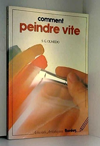 Comment Peindre Vite (9782040184223) by Olmedo, S G
