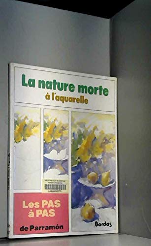 Stock image for La nature morte a l'aquarelle 011797 for sale by Better World Books