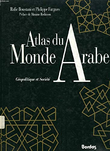 Imagen de archivo de Atlas Du Monde Arabe a la venta por Better World Books