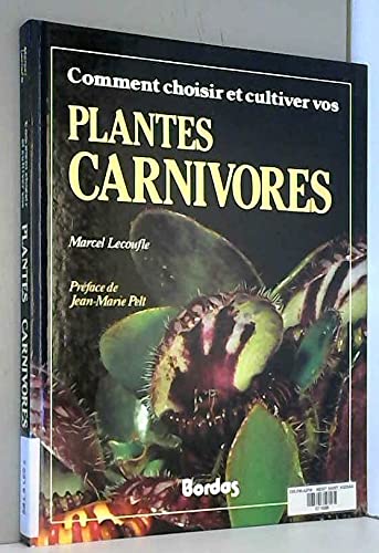 Imagen de archivo de Comment choisir et cultiver vos plantes carnivores a la venta por Ammareal