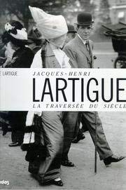 Imagen de archivo de Jacques-Henri Lartigue; la traversee du siecle a la venta por Hammer Mountain Book Halls, ABAA