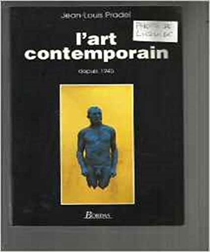 Beispielbild fr L'art contemporain depuis 1945 - Jean-Louis Pradel zum Verkauf von Book Hmisphres