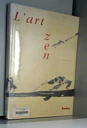 9782040185213: L'ART ZEN. Peintures et calligraphies des moines japonais 1600-1925