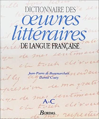 Beispielbild fr Dictionnaire des oeuvres littraires de langue franaise, tome 1 : A-C zum Verkauf von Ammareal