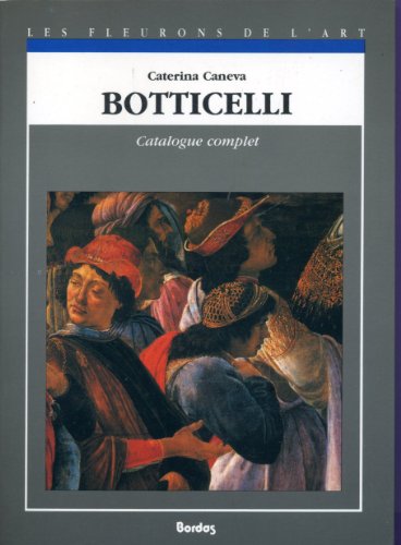 9782040185749: Botticelli: Catalogue complet des peintures