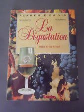 Stock image for La dgustation - Aacadmie du vin for sale by Le-Livre