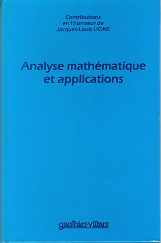 Stock image for Analyse Mathmatique Et Applications : Contributions En L'honneur De Jacques-louis Lions for sale by RECYCLIVRE