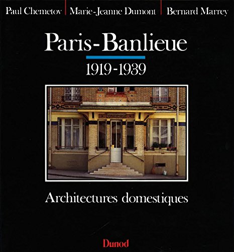 Beispielbild fr Paris-banlieue, 1919-1939: Architectures domestiqus zum Verkauf von medimops