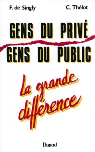 Stock image for Gens du priv, gens du public : La grande diffrence for sale by Ammareal