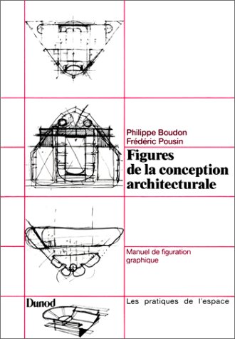 Beispielbild fr Figures De La Conception Architecturale : Manuel De Figuration Graphique zum Verkauf von RECYCLIVRE