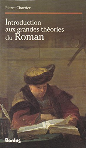 Beispielbild fr Introduction aux grandes thories du roman zum Verkauf von Ammareal