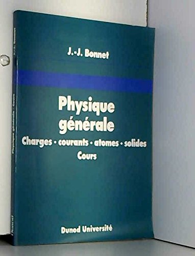 Beispielbild für Physique générale : Charges, courants, atomes, solides, cours zum Verkauf von medimops