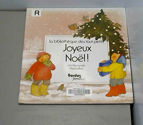 Joyeux Noel! (LA Bibliotheque Des Tout-Petits) (9782040190491) by Parramon, J. M.; Rius, Maria