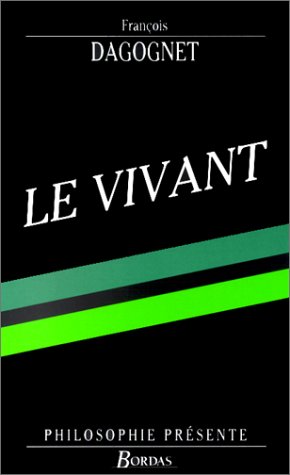 Beispielbild fr DAGOGNET/LE VIVANT NP (Ancienne Edition) zum Verkauf von medimops