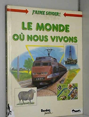 Stock image for Le Monde o nous vivons for sale by Chapitre.com : livres et presse ancienne