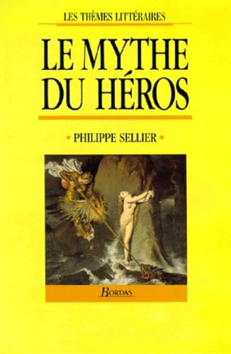 Beispielbild fr Le mythe du heros (Les Themes litteraires) (French Edition) zum Verkauf von Better World Books