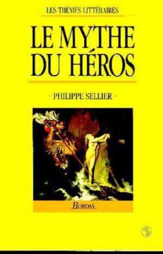 Stock image for Le mythe du heros (Les Themes litteraires) (French Edition) for sale by Better World Books