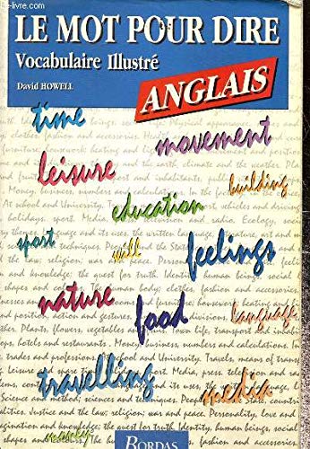 Beispielbild fr Le mot pour dire ANGLAIS - Vocabulaire illustr (Ancienne Edition) zum Verkauf von medimops