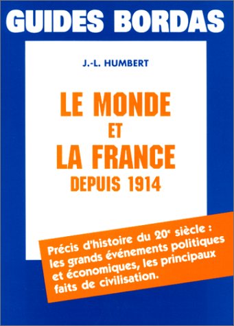 Beispielbild fr Le Monde et la France depuis 1914 zum Verkauf von Ammareal