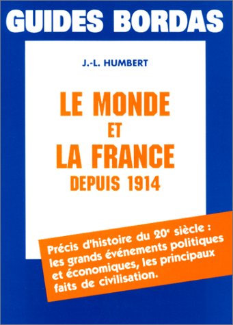 Imagen de archivo de Le Monde et la France depuis 1914 a la venta por Ammareal