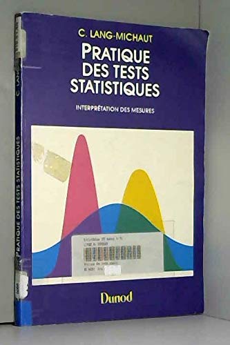 Beispielbild fr Pratique des tests statistiques : Interprtation des mesures zum Verkauf von Ammareal
