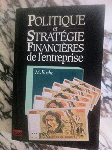 Beispielbild fr Politique et strat gie financi res de l'entreprise Roche, Marc zum Verkauf von LIVREAUTRESORSAS