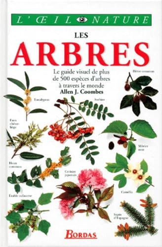 Beispielbild fr Les arbres - Le guide visuel de plus de 500 espces d'arbres  travers le monde zum Verkauf von medimops