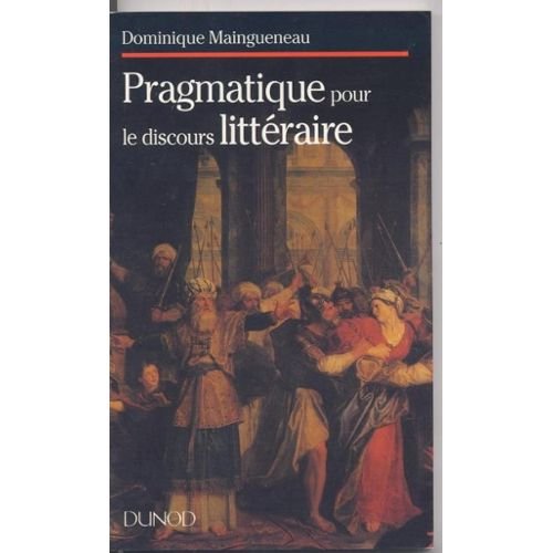 Stock image for Pragmatique Pour Le Discours Litteraire for sale by Better World Books Ltd