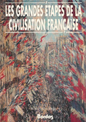 Stock image for Les Grandes Etapes De La Civilisation Francaise (French Edition) for sale by Wonder Book