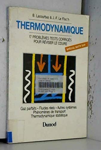 Imagen de archivo de Thermodynamique : 17 problmes tests corrigs pour rviser le cours, programme de sciences physiques premire anne a la venta por Ammareal