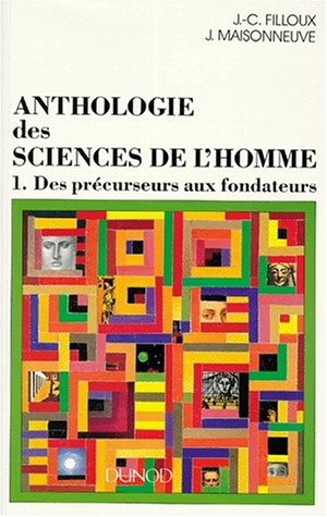 Beispielbild fr ANTHOLOGIE DES SCIENCES DE L'HOMME. Tome 1, Des prcurseurs aux fondateurs zum Verkauf von Ammareal