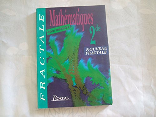 Stock image for Mathmatiques : Fractale 2de : avec modules for sale by LeLivreVert