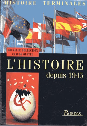 9782040209858: L'histoire depuis 1945: Histoire, terminales