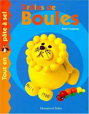 Beispielbild fr Drles de boules. Tout en pte  sel zum Verkauf von Ammareal