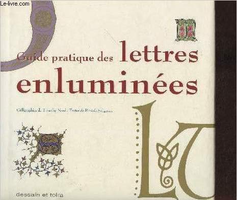 Beispielbild fr Guide Pratique des Lettres Enluminees. zum Verkauf von Books+