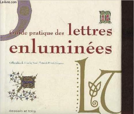 Guide pratique des lettres enluminÃ©es (9782040217174) by Seligman, Patricia