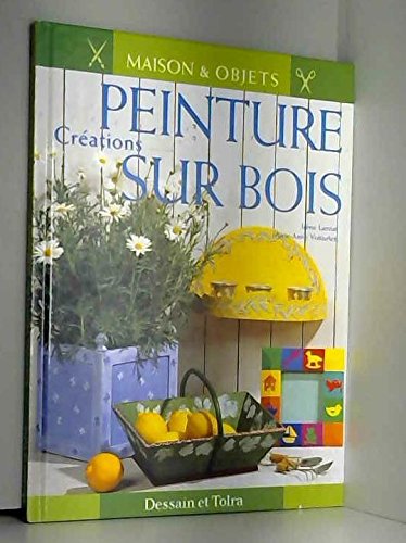 Stock image for Peinture sur bois : Crations for sale by Librairie Th  la page