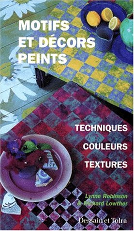 9782040218164: Motifs Et Decors Peints. Techniques, Couleurs, Textures