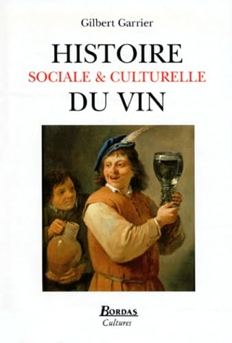 Imagen de archivo de Histoire Sociale Et Culturelle Du Vin a la venta por RECYCLIVRE