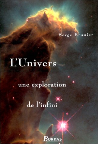 Stock image for L'univers, une exploration de l'infini for sale by Ammareal