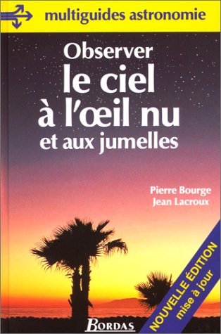 9782040271381: Observer le ciel  l'oeil nu et aux jumelles