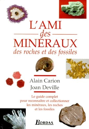 Stock image for L'ami Des Minraux, Des Roches Et Des Fossiles for sale by RECYCLIVRE