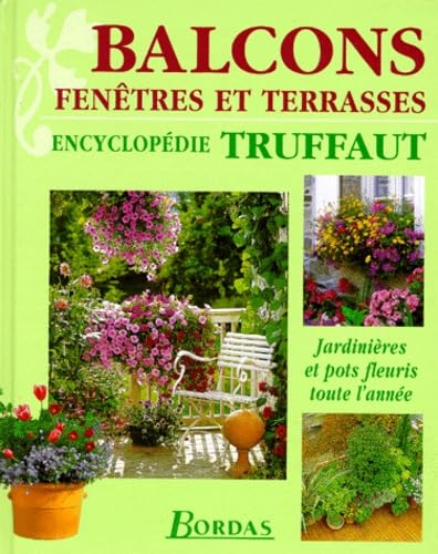 BALCONS FENETRES ET TERRASSES : JARDINIERES ET POTS FLEURIS TOUTE L'ANNEE