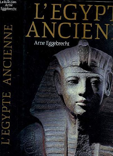 9782040272364: L'EGYPTE ANCIENNE. 3000 ans d'histoire et de civilisation au royaume des pharaons