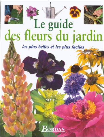 Beispielbild fr Le guide des fleurs du jardin zum Verkauf von WorldofBooks