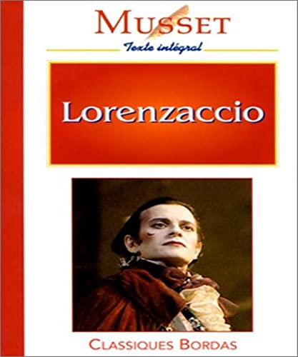 Lorenzaccio (Fiction, Poetry and Drama) (9782040280093) by Musset