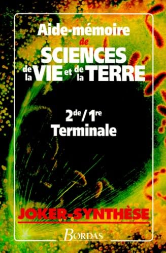 Aide-mémoire de sciences de la vie et de la terre - 2nde - 1ère - Terminale